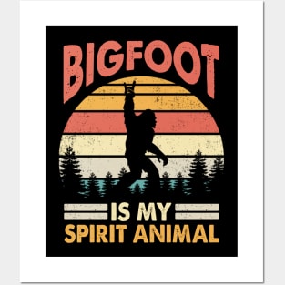 Bigfoot is my spirit animal Posters and Art